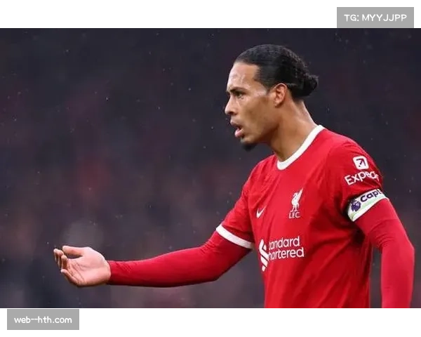 利物浦范戴克解围成功率100% 防守稳固为反击奠定基础